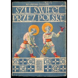 Szli święci przez Polskę