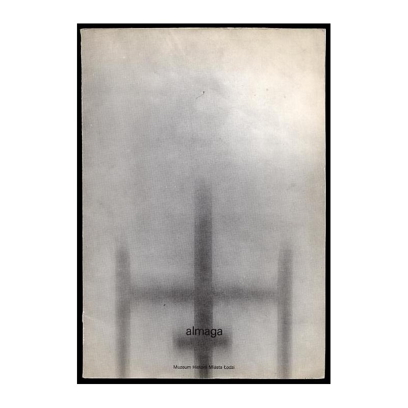 Almaga - malarstwo. Galeria Łódzka, Muzeum Historii Miasta Łodzi, 1985.03.08