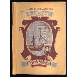 W obronie Gdańska. Powieść z czasów wojen polsko-szwedzkich