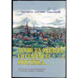 "Mnie ta ziemia od innych droższa"... Przewodnik młodzieży gimnazjalnej po powiecie olkuskim i okolicach