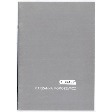Marzena Morozewicz. Obrazy. Galeria Arsenał Białystok, marzec/kwiecień 1995