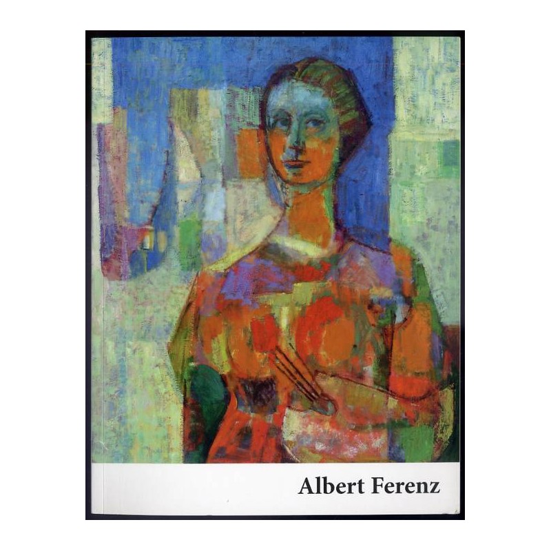Albert Ferenz (1907-1994). Ein Künstlerleben zwischen Groß Hoschütz, Troppau, Wien und München. Biografia artystyczna między Wie
