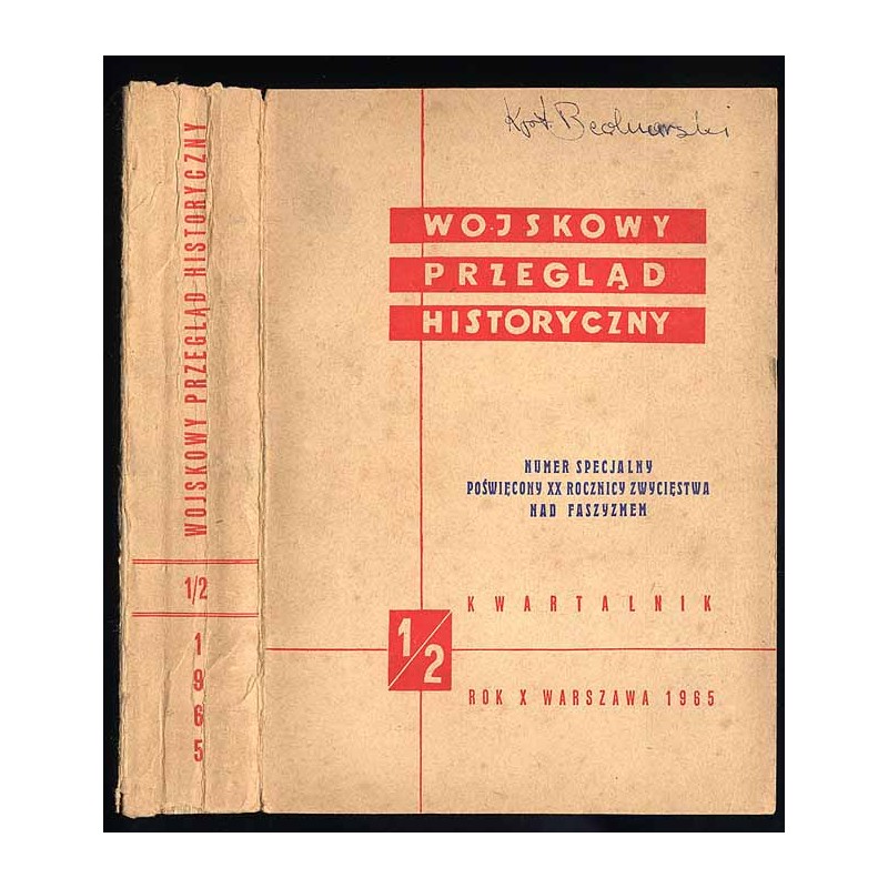 Wojskowy Przegląd Historyczny. R. 10 (1965). Nr 1-2 (34) (Styczeń - Czerwiec 1965): Numer specjalny poświęcony XX rocznicy zwyci
