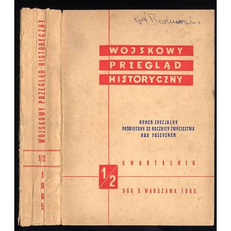 Wojskowy Przegląd Historyczny. R. 10 (1965). Nr 1-2 (34) (Styczeń - Czerwiec 1965): Numer specjalny poświęcony XX rocznicy zwyci