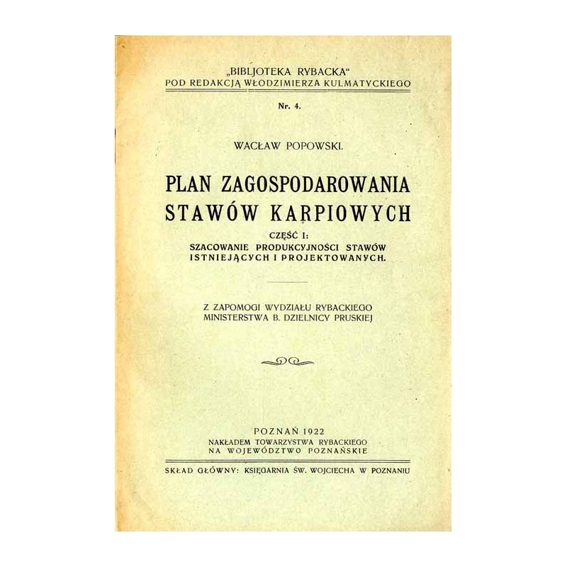 Plan zagospodarowania stawów karpiowych. Cz.1: Szacowanie produkcyjności stawów istniejących i projektowanych