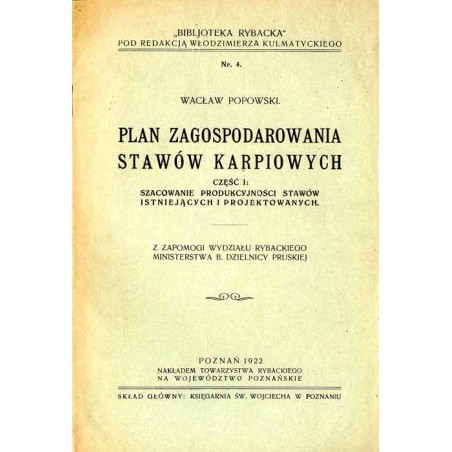 Plan zagospodarowania stawów karpiowych. Cz.1: Szacowanie produkcyjności stawów istniejących i projektowanych