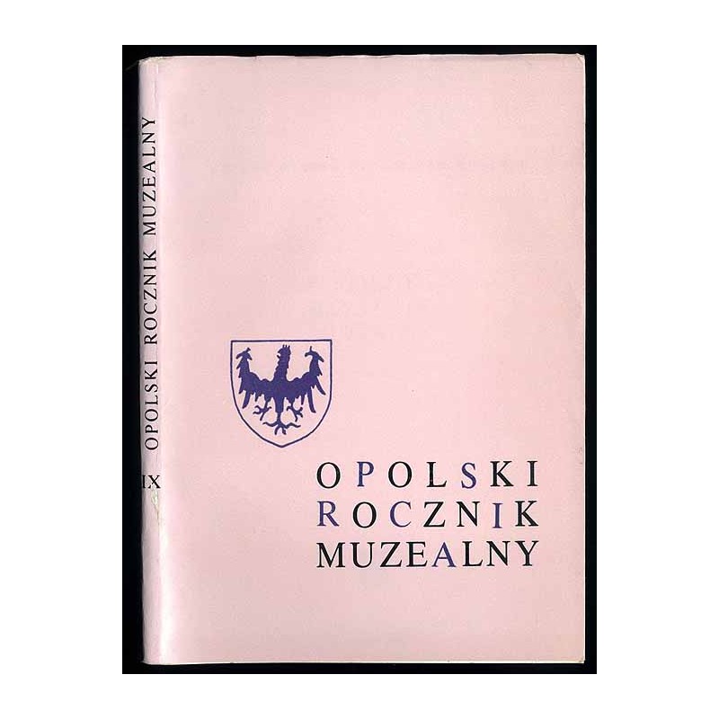 Opolski Rocznik Muzealny. T. 9 (1989)