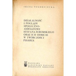Działalność i poglądy społeczno-oświatowe Stefana Żeromskiego oraz ich odbicie w twórczości pisarza