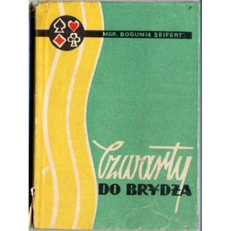 Czwarty do brydża (dla zaawansowanych) według obowiązującego zapisu plebiscytowego