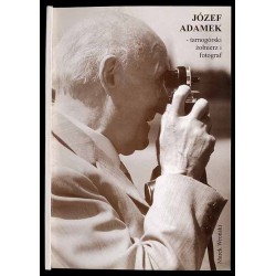 Józef Adamek - tarnogórski żołnierz i fotograf