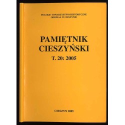 Pamiętnik Cieszyński. T.20: 2005