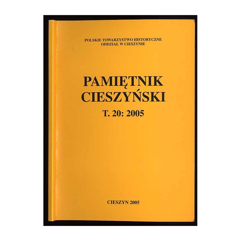 Pamiętnik Cieszyński. T.20: 2005