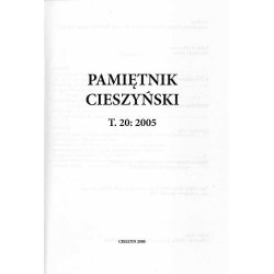 Pamiętnik Cieszyński. T.20: 2005