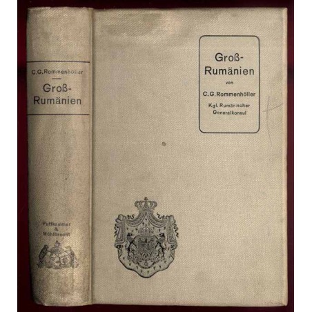 Gross-Rumänien seine ökonomische, soziale, finanzielle und politische Struktur, speziell seine Reichtümer