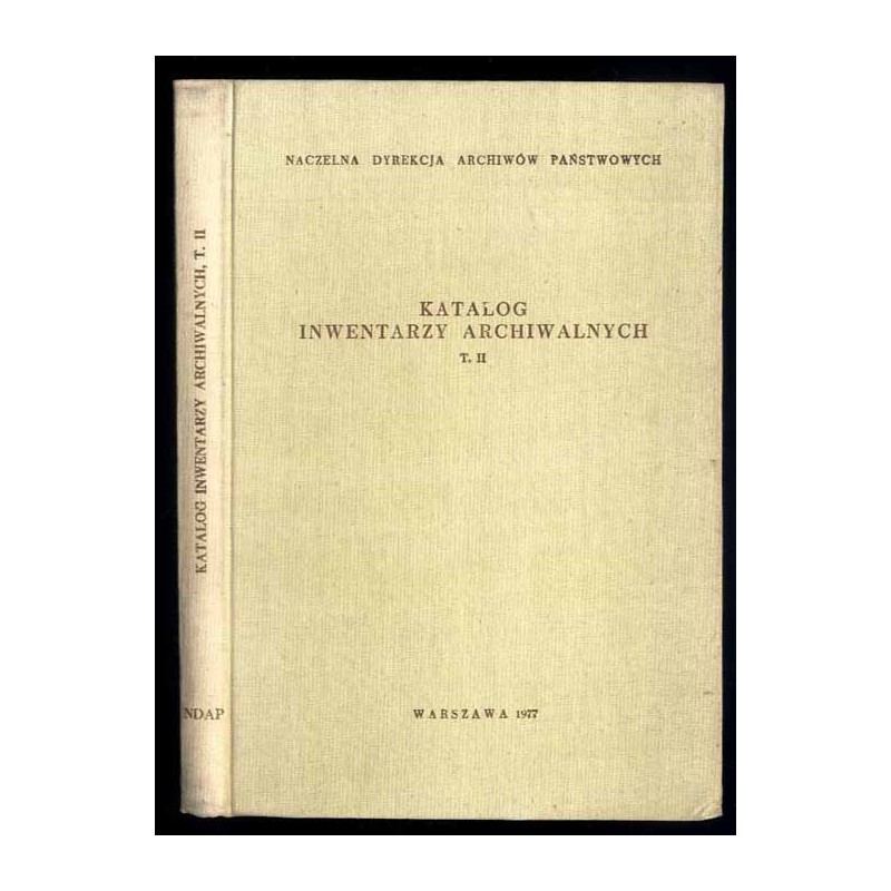 Katalog inwentarzy archiwalnych. T.2