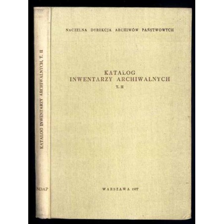 Katalog inwentarzy archiwalnych. T.2