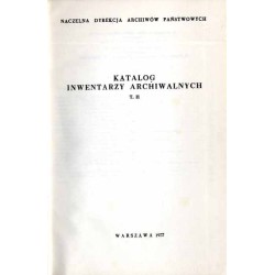 Katalog inwentarzy archiwalnych. T.2