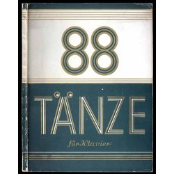 88 Tänze für Klavier. 88 Dances. 88 Danses. Piano Solo