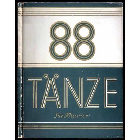 88 Tänze für Klavier. 88 Dances. 88 Danses. Piano Solo