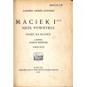 Maciek I-szy król powietrza. Powieść dla młodzieży