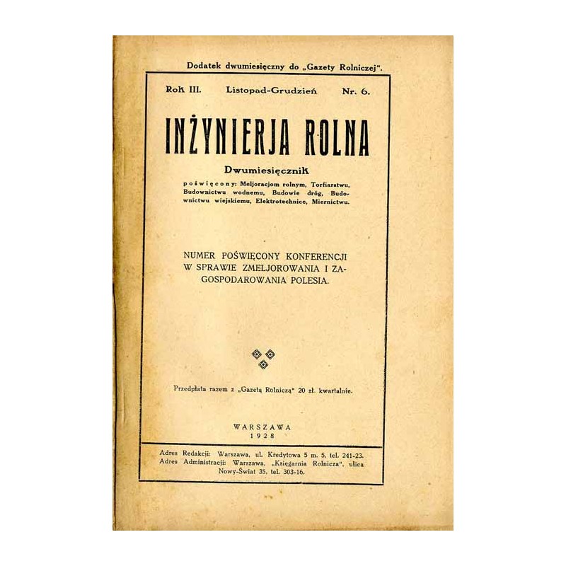 Inżynieria Rolna. Dwumiesięcznik poświęcony melioracjom rolnym, torfiarstwu, budownictwu wodnemu, budowie dróg, budownictwu wiej