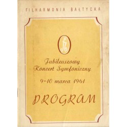 XV Lecie Filharmonii Bałtyckiej. Jubileuszowy Koncert Symfoniczny. Dyrygent: Zygmunt Latoszewski. Gdańsk, czwartek 9 i piątek 10