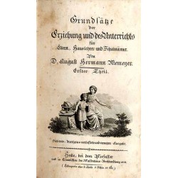 Grundsätze der Erziehung und des Unterrichts für Eltern, Hauslehrer und Schulmänner. Cz.1-2 (Erster Theil Zweyter Theil)