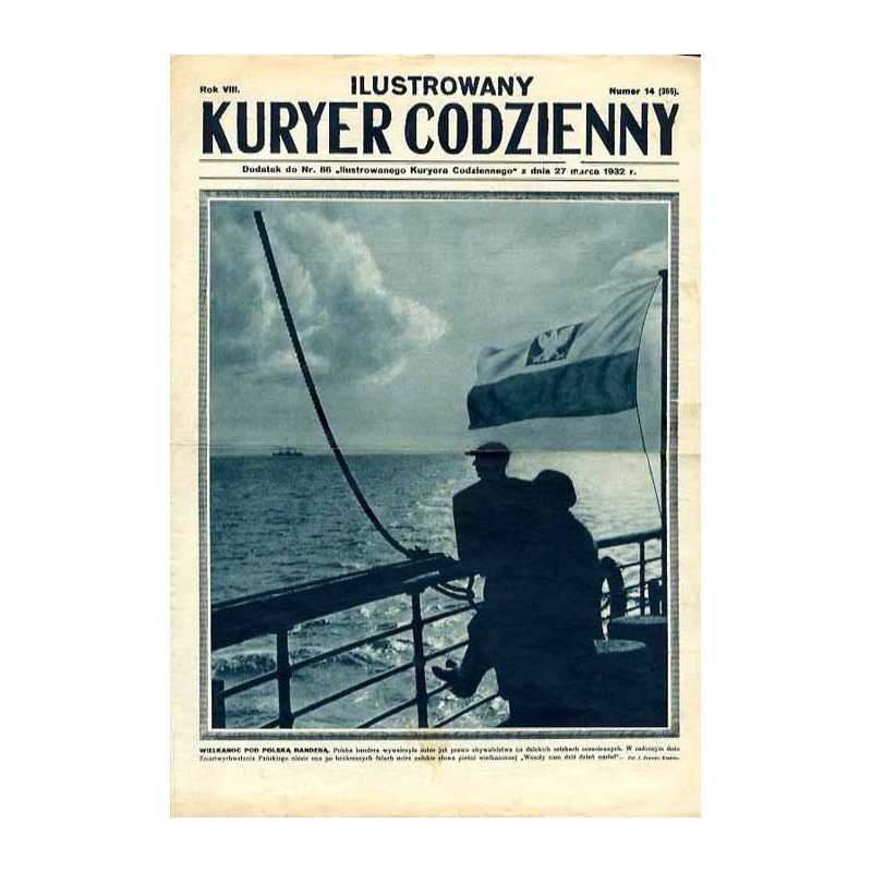 Ilustrowany Kurier Codzienny. Bezpłatny dodatek tygodniowy "Ilustrowanego Kuriera Codziennego" nr 86. R.8 (1932). Nr 14 (365) (2