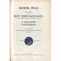 Národopisný Věstník Českoslovanský. R.15 (1922). Sborník prací věnovaných MUDru Jindř. Matiegkovi, ř.v. profesoru české universi