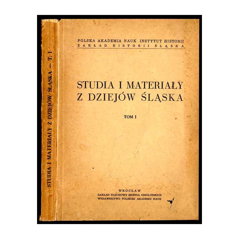 Studia i Materiały z Dziejów Śląska. T.1 (1957)