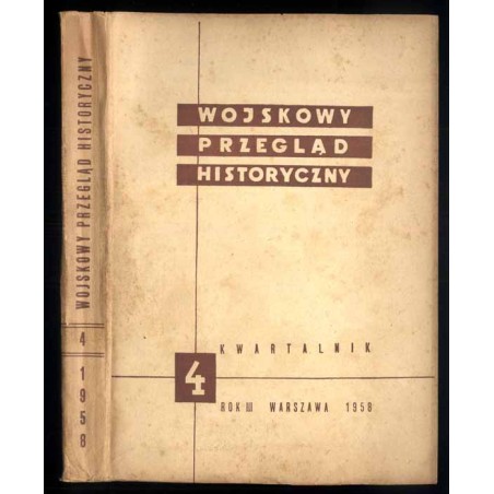 Wojskowy Przegląd Historyczny. R. 3 (1958). Nr 4 (90) (Październik - Grudzień 1958)