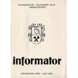 Informator. Stowarzyszenie Miłośników Ziemi Tarnogórskiej Luty 1970