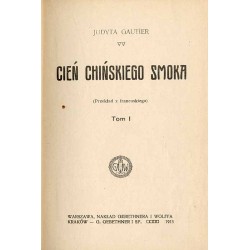 Cień chińskiego smoka. (Przekład z francuskiego). T. 1-2 w 2 voluminach