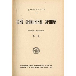 Cień chińskiego smoka. (Przekład z francuskiego). T. 1-2 w 2 voluminach