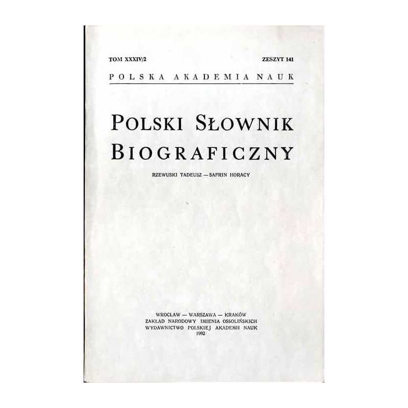 Polski słownik biograficzny. T. 34/2 z. 141: Rzewuski Tadeusz - Serafin Horacy