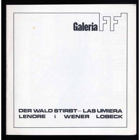 Der Wald Stirbt - Las Umiera. Lenore i Wener Lobeck