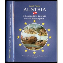 Austria. Od gospodarki żarowej do Unii Europejskiej