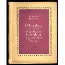 Polacy śląscy w walce o społeczne i narodowe wyzwolenie 1848-1914