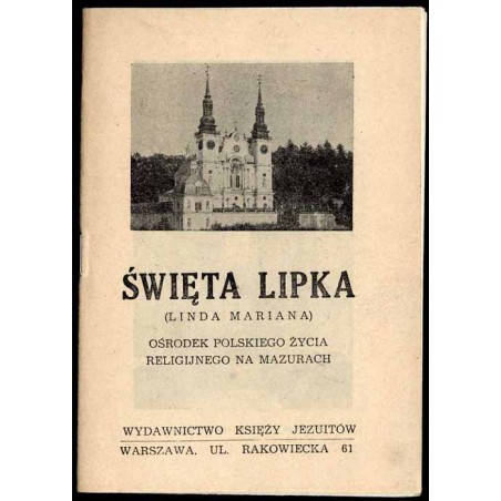Święta Lipka (Linda Mariana) ośrodek polskiego życia religijnego na Mazurach