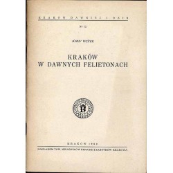 Kraków w dawnych felietonach