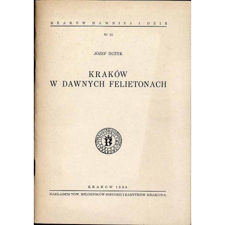 Kraków w dawnych felietonach