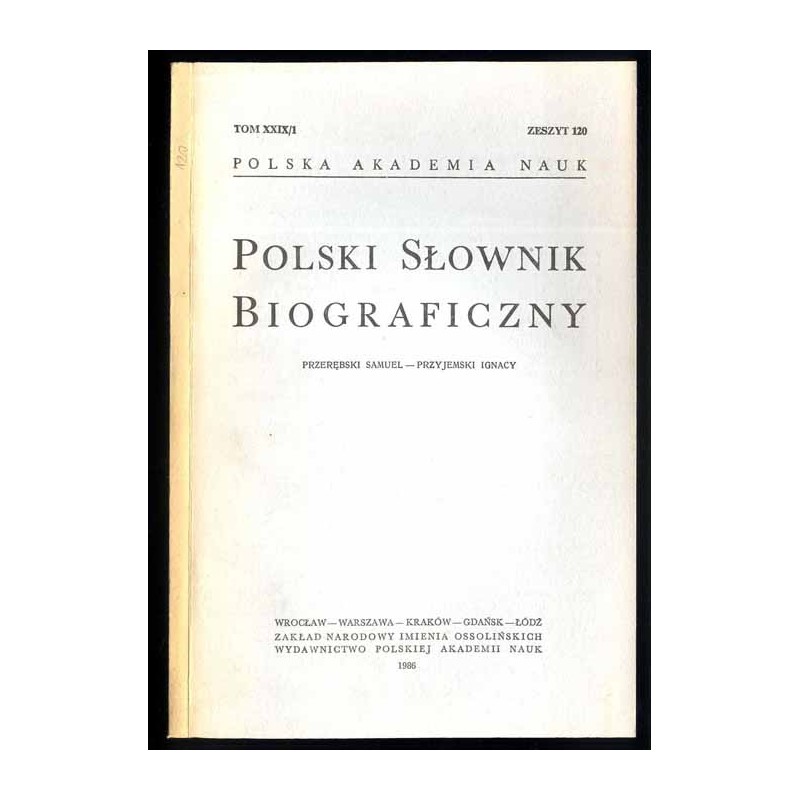 Polski słownik biograficzny. T.29/1 z.120: Przerębski Samuel - Przyjemski Ignacy