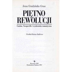 Piętno rewolucji. Custine, Tocqueville i wyobraźnia romantyczna
