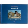 Toruń na starych widokówkach
