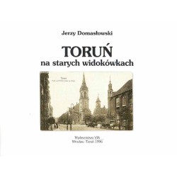 Toruń na starych widokówkach