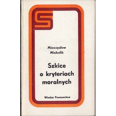 Szkice o kryteriach moralnych