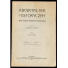 Kwartalnik Historyczny. Organ Polskiego Towarzystwa Historycznego. R.40 (1926). Z.1