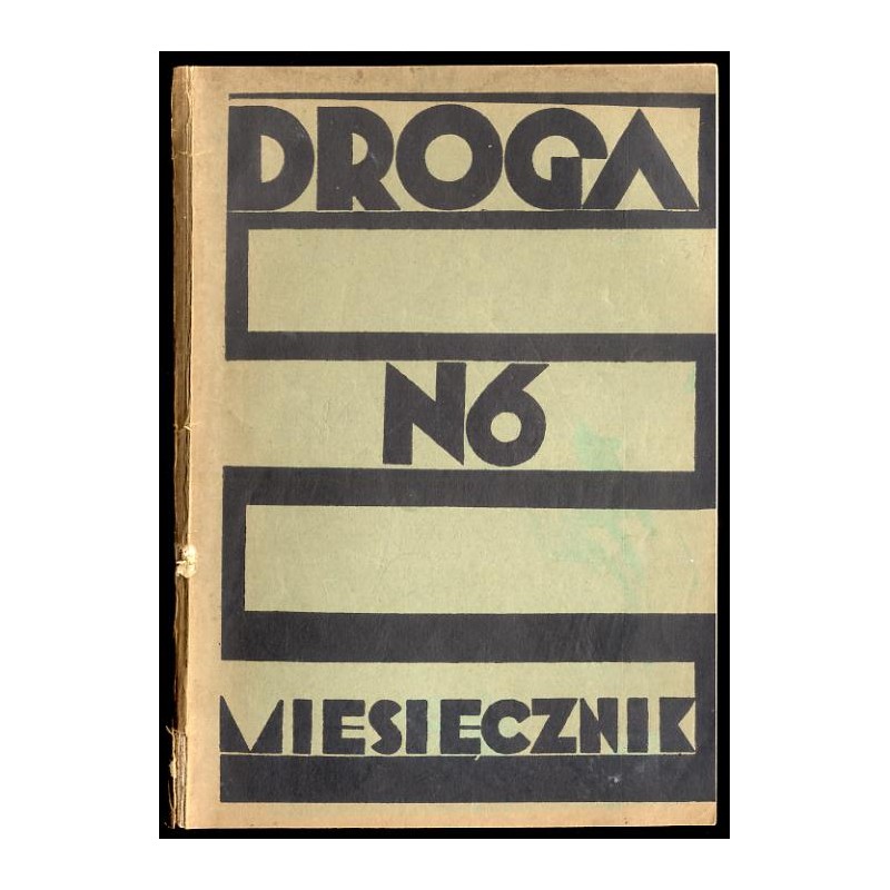 Droga. Miesięcznik poświęcony sprawie życia polskiego. R.13 (1934). Nr 6