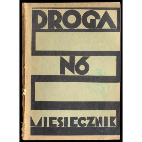 Droga. Miesięcznik poświęcony sprawie życia polskiego. R.13 (1934). Nr 6