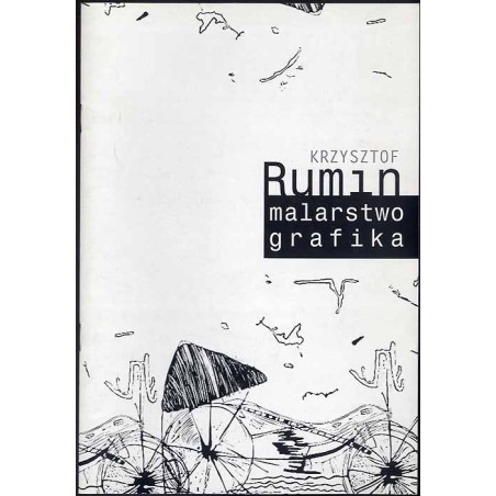 Krzysztof Rumin. Malarstwo, grafika